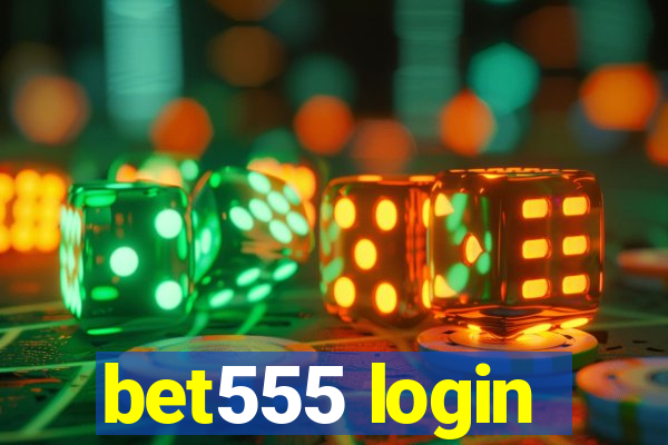 bet555 login